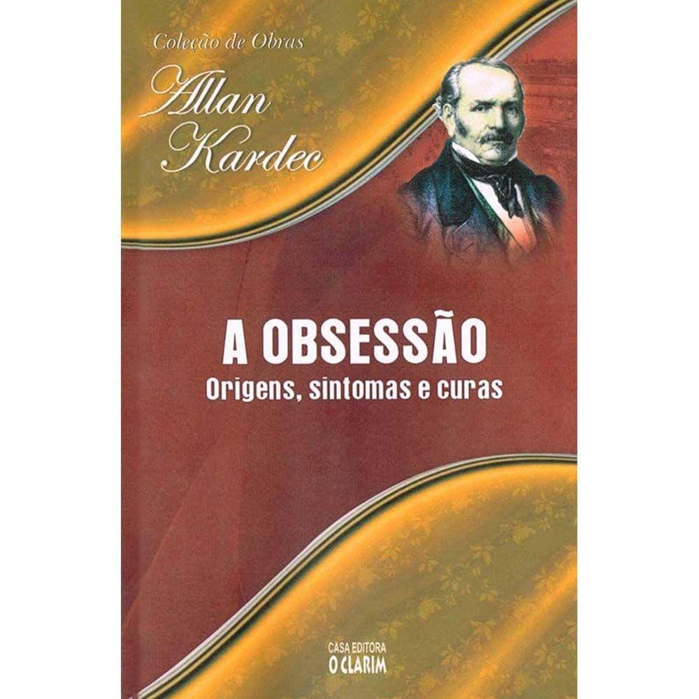 A Obsessão: Origens, Sintomas E Curas