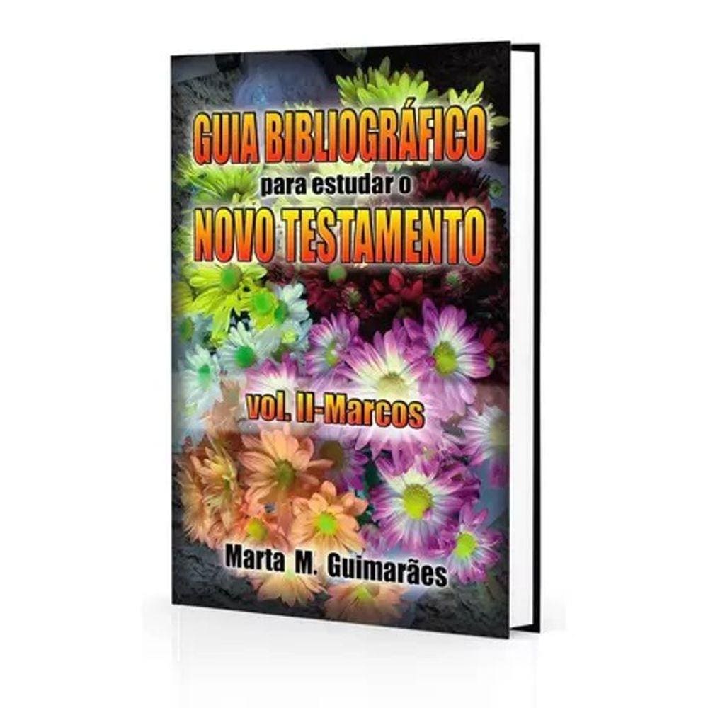 Guia Bibliográfico para Estudar o Novo Testamento - Vol II