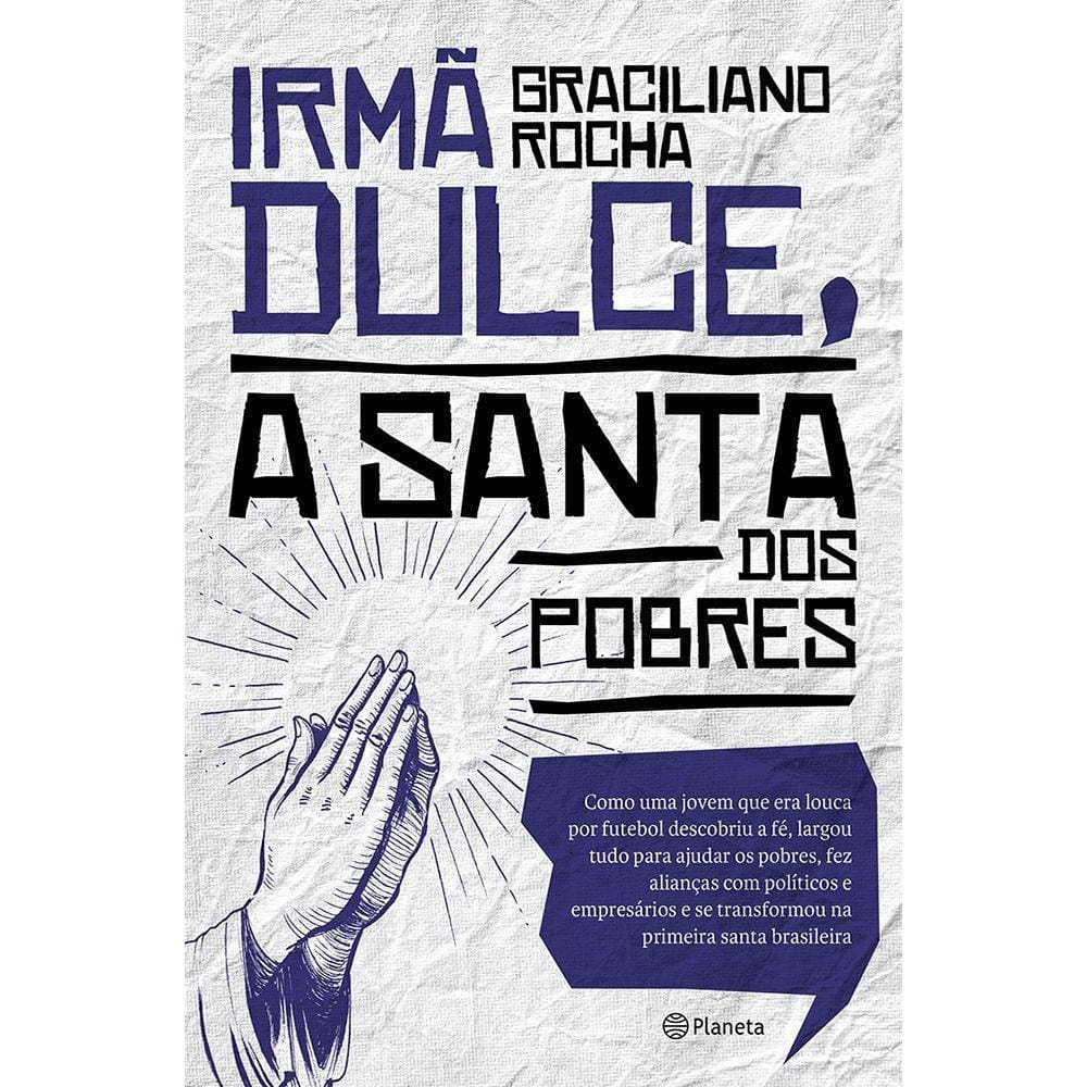 Irmã Dulce: A Santa dos Pobres