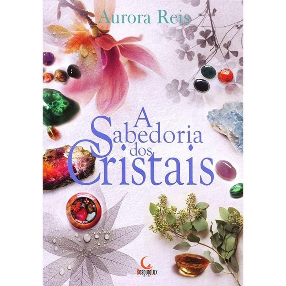 A Sabedoria dos Cristais