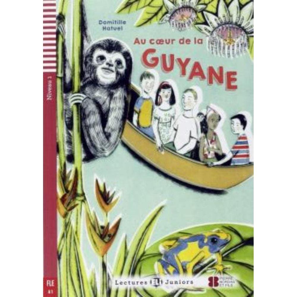 Au Coeur De La Guyane - Teen Eli Readers French A1 - Downloadable Multimedia