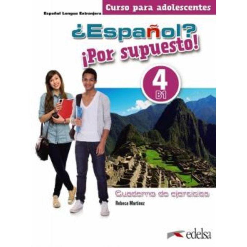 Espanol Por Supuesto 4 (B1) - Cuaderno De Ejercicios