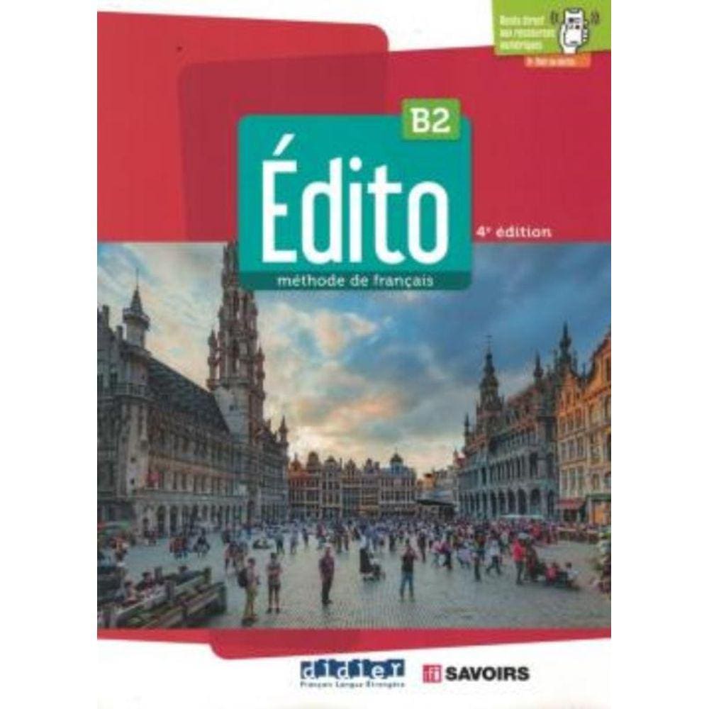 Edito B2 - Livre Eleve + Didierfle.App - 4Eme Ed.