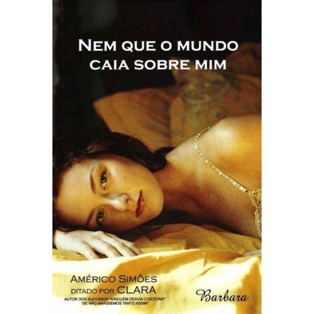 Nem Que o Mundo Caia Sobre Mim