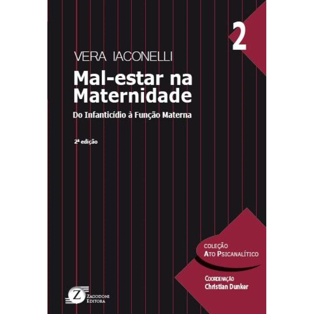 Mal-Estar na Maternidade - Do Infanticídio à Função Materna