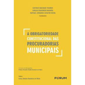 A Obrigatoriedade Constitucional Das Procuradorias Municipais