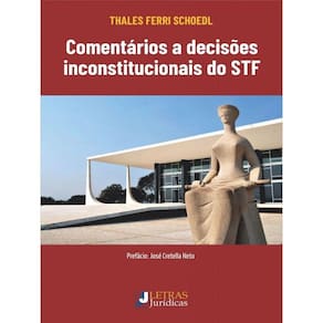 Comentários A Decisões Inconstitucionais Do Stf - 2023