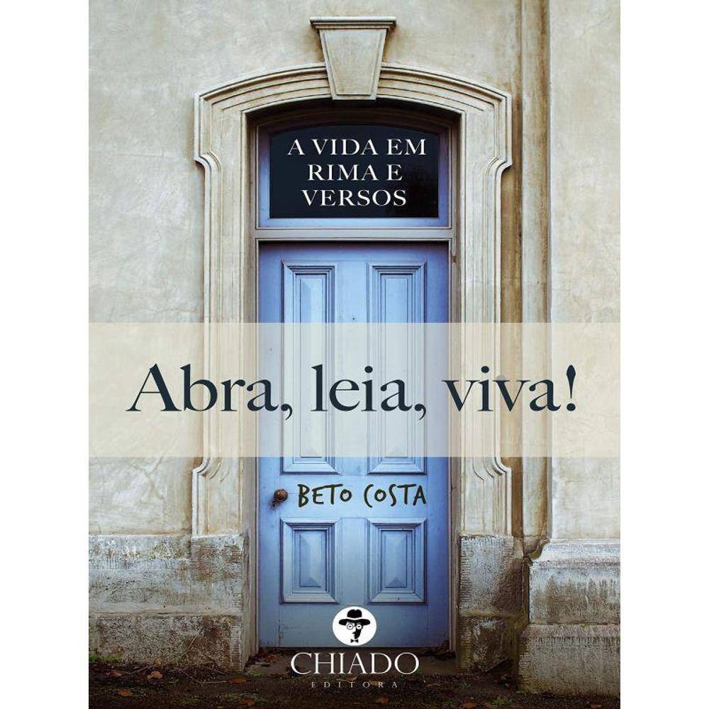 Abra, Leia, Viva! A Vida Em Rima E Versos