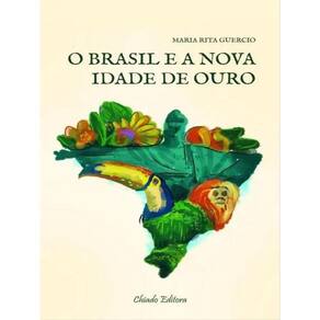 Brasil E A Nova Idade De Ouro