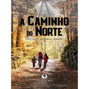 A Caminho Do Norte