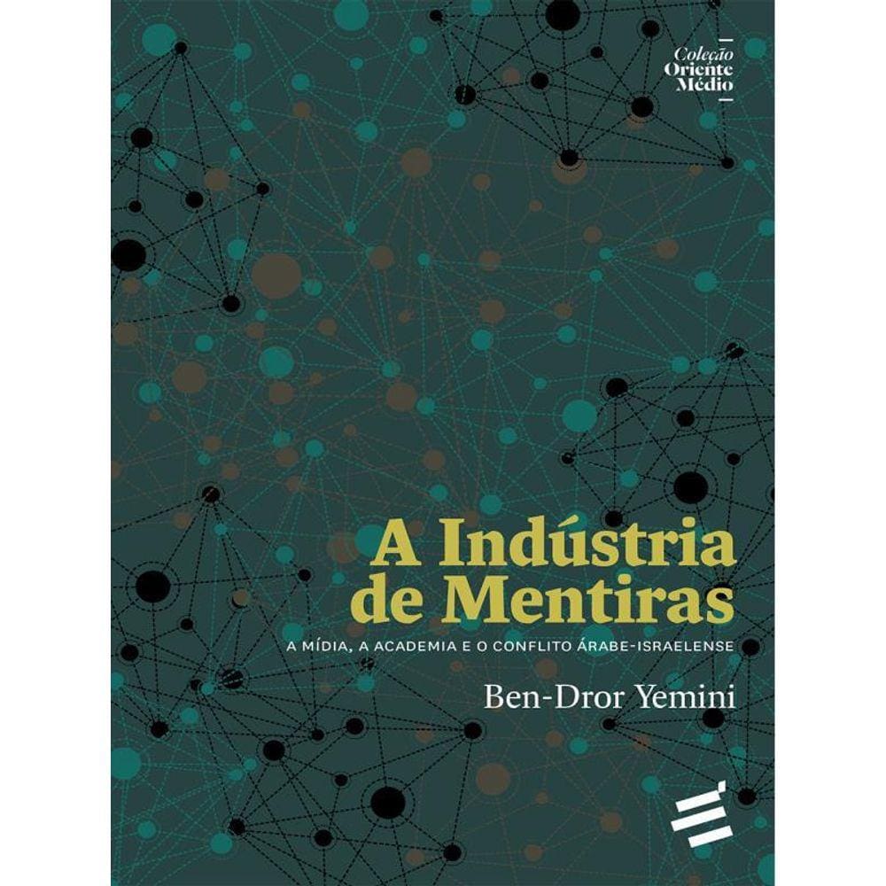 A Indústria De Mentiras