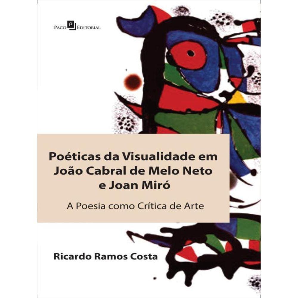 Poéticas Da Visualidade Em João Cabral De Melo Neto E Joan Miró
