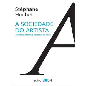 A Sociedade Do Artista: Ativismo, Morte E Memória Da Arte