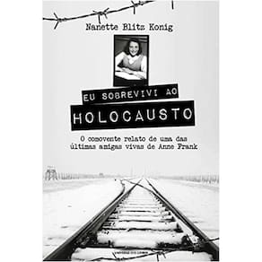 Eu Sobrevivi ao Holocausto