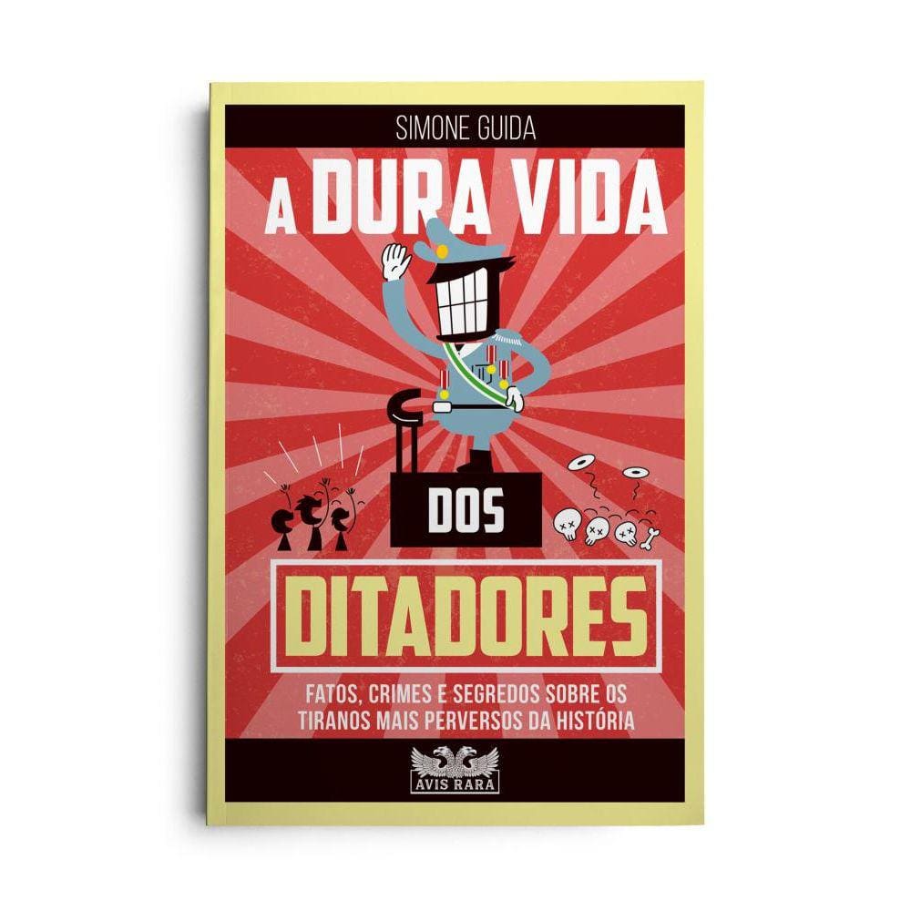 A dura vida dos ditadores