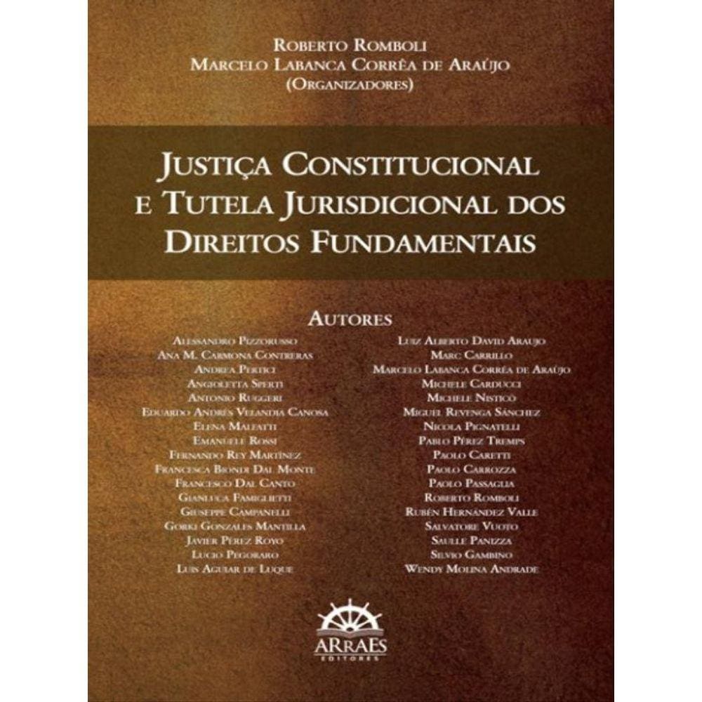 Justiça Constitucional E Tutela Jurisdicional Dos Direitos Fundamentais