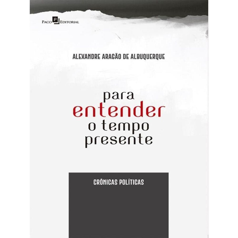 Para Entender O Tempo Presente