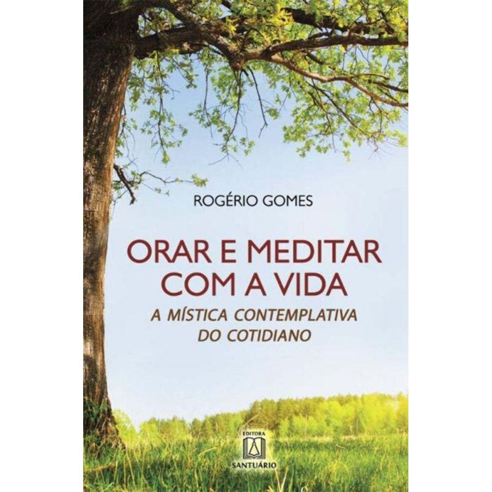 Orar E Meditar Com A Vida