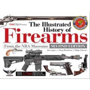 The Illustrated History Of Firearms - Second Edition