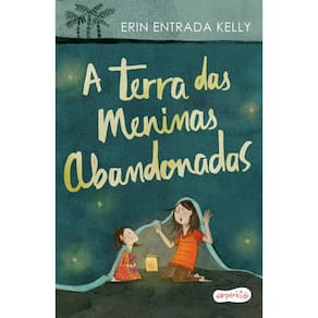 A Terra das Meninas Abandonadas