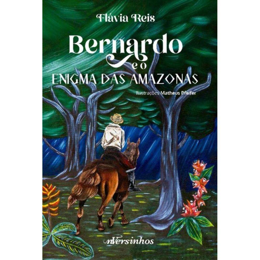 Bernardo e o Enigma Das Amazonas