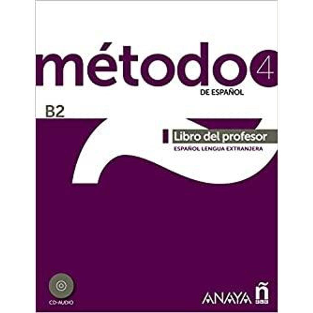 Método 4 de espa ol (B2). Libro del profesor