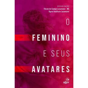 O feminino e seus avatares