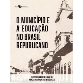 O Município E A Educação No Brasil Republicano