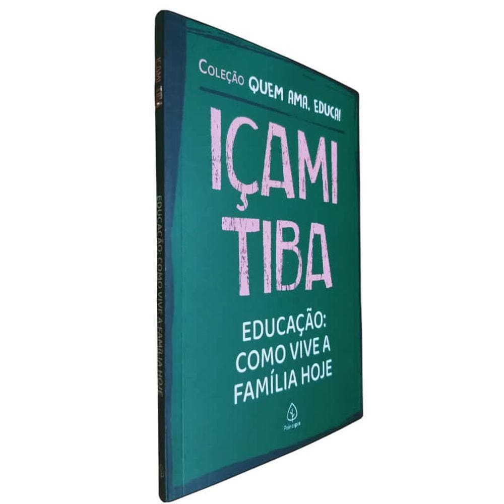 Livro Físico Formando Cidadãos Éticos Içami Tiba Coleção Quem Ama, Educa!