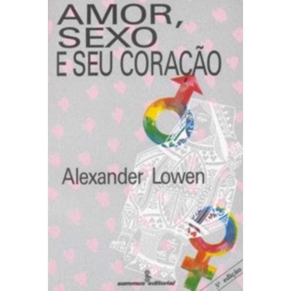 Amor, Sexo E Seu Coração