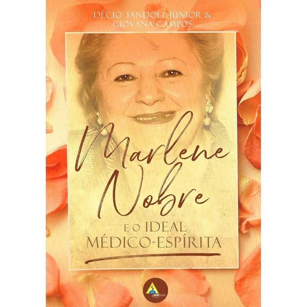 Marlene Nobre e o Ideal Médico-Espírita