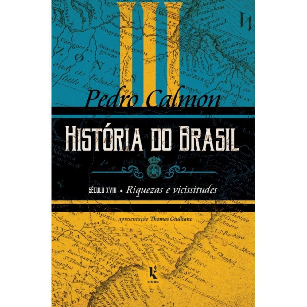 História do Brasil: século XVIII – Riquezas e vicissitudes (