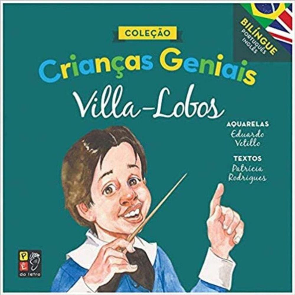 Criancas Geniais - Villa Lobos