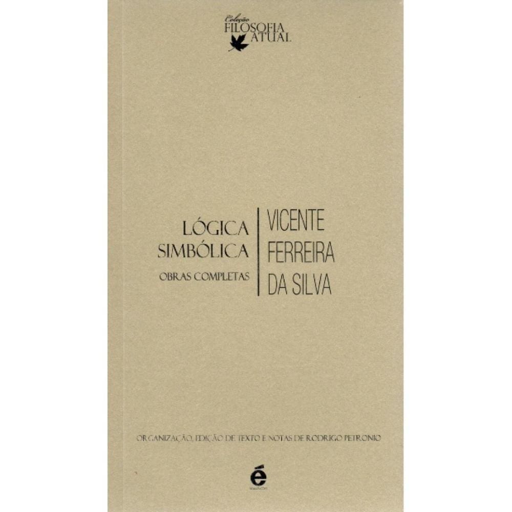 Lógica Simbólica ( Vicente F. da Silva )