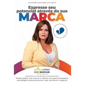 Expresse seu potencial através da sua marca - Potencialize sua marca e tenha um posicionamento estratégico para promover sua carreira e negócios
