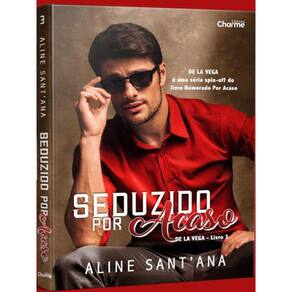 Seduzido Por Acaso - Vol. 3