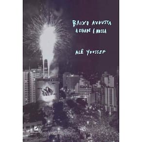 Baixo Augusta - A Cidade é Nossa