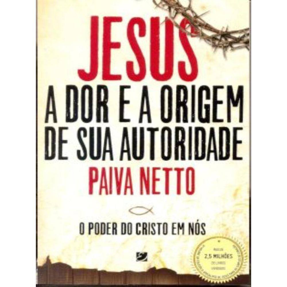 Jesus - A Dor E A Origem De Sua Autoridade