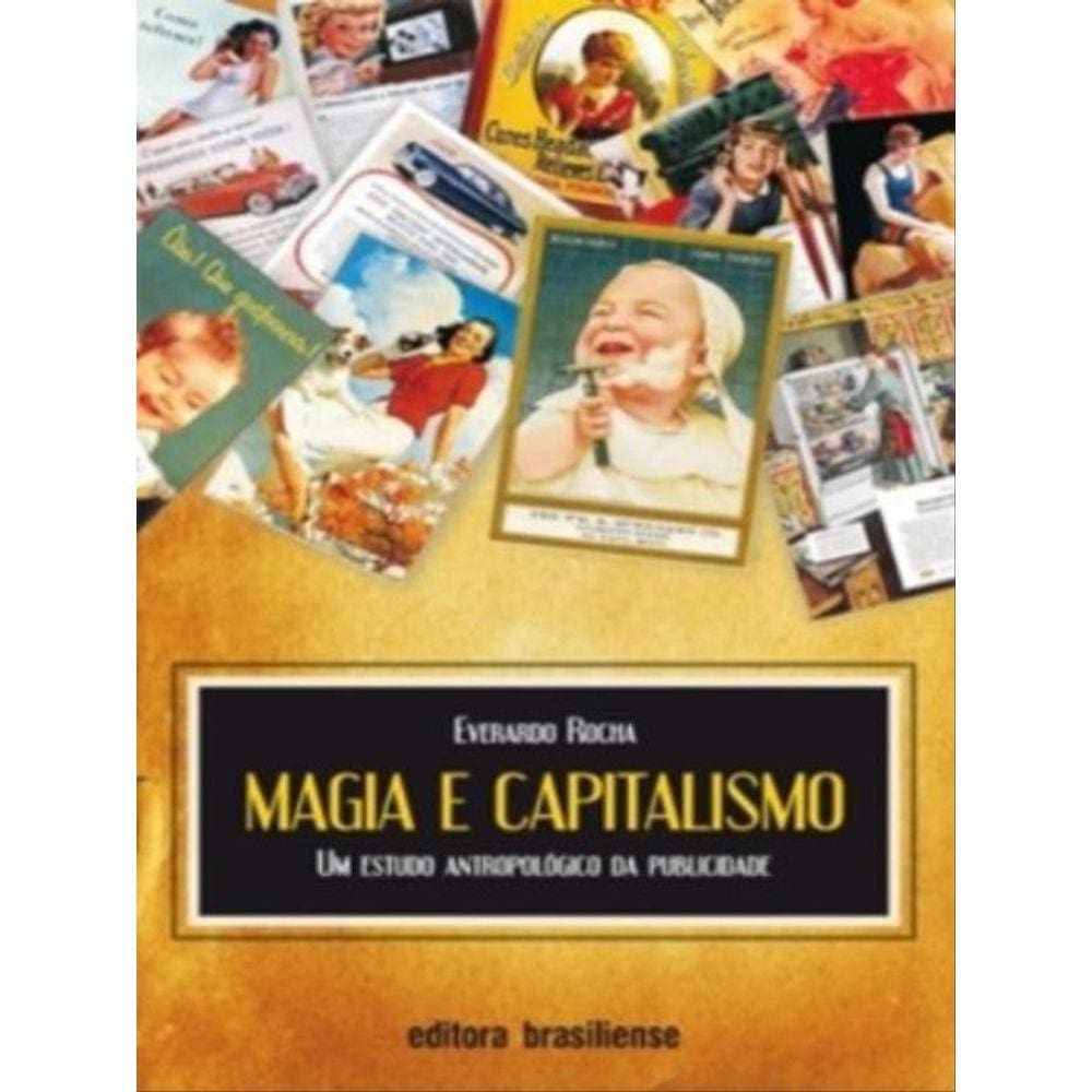 Magia E Capitalismo - Um Estudo Antropologico Da Publicidade