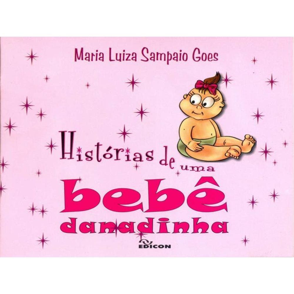 Historias De Uma Bebe Danadinha