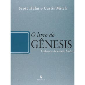 O Livro Do Gênesis - Cadernos De Estudo Bíblico