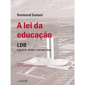 Lei Da Educaçao, A- Lbd Trajetoria, Limites E Perspectivas