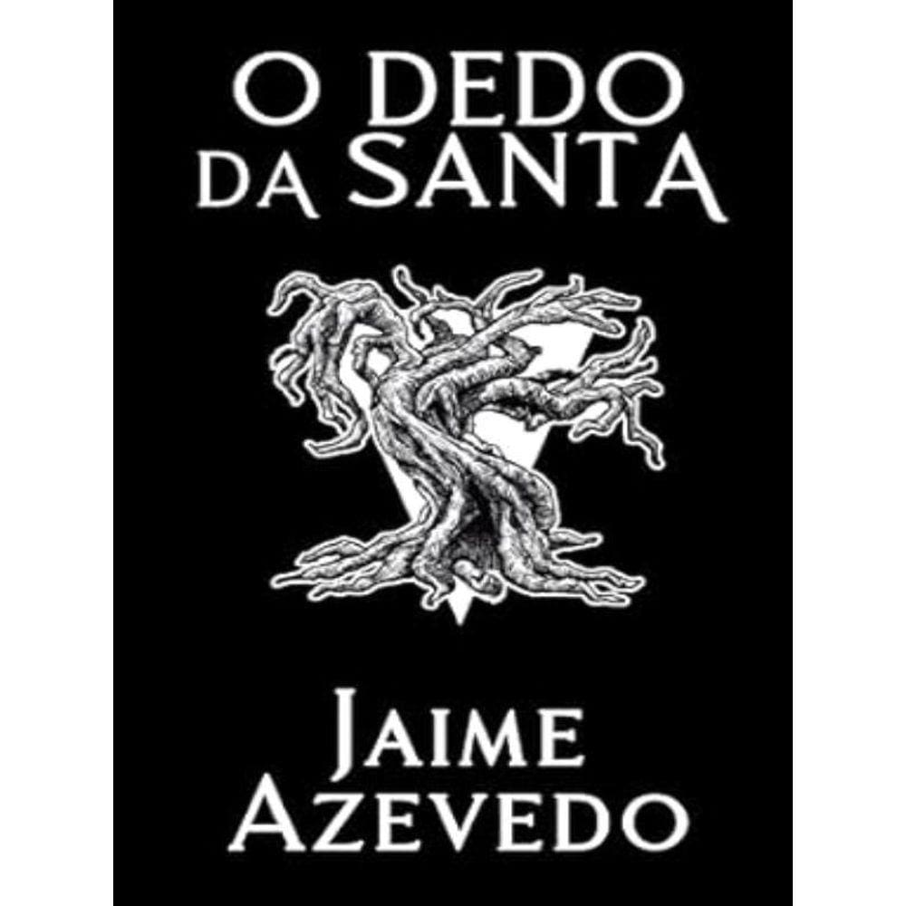 O Dedo Da Santa - Vol. 3