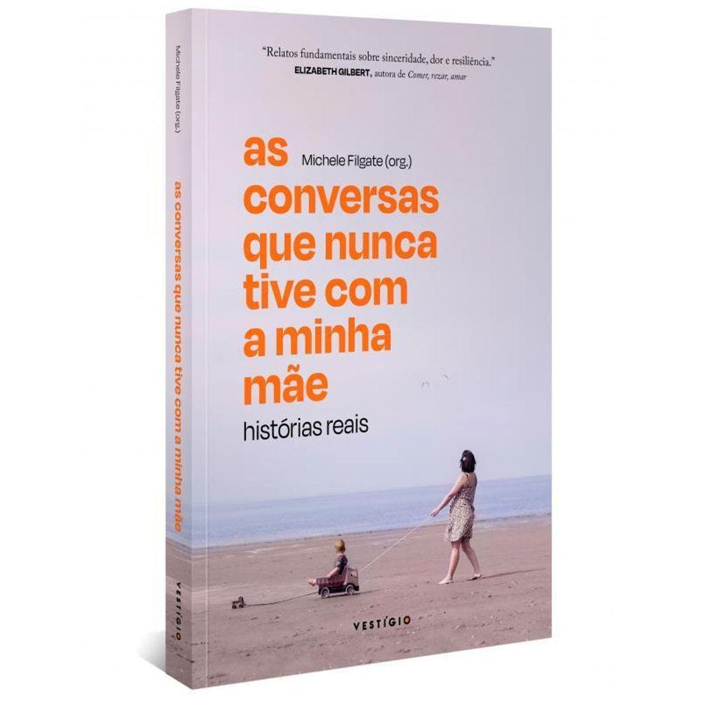 As Conversas que Nunca Tive com Minha Mãe - Histórias Reais