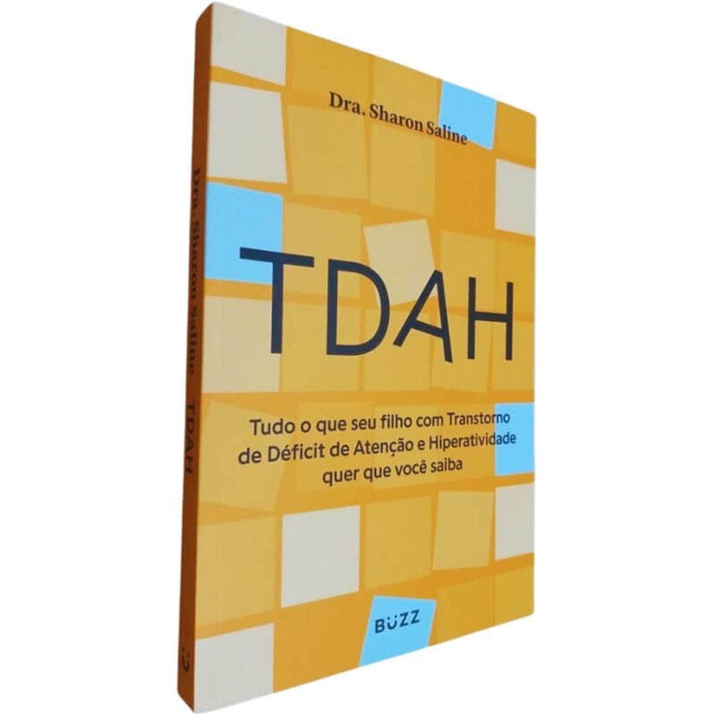 Livro TDAH Dra. Sharon Saline Tudo o Que Seu Filho Com Transtorno de Déficit de Atenção e Hiperatividade Quer Que Você S