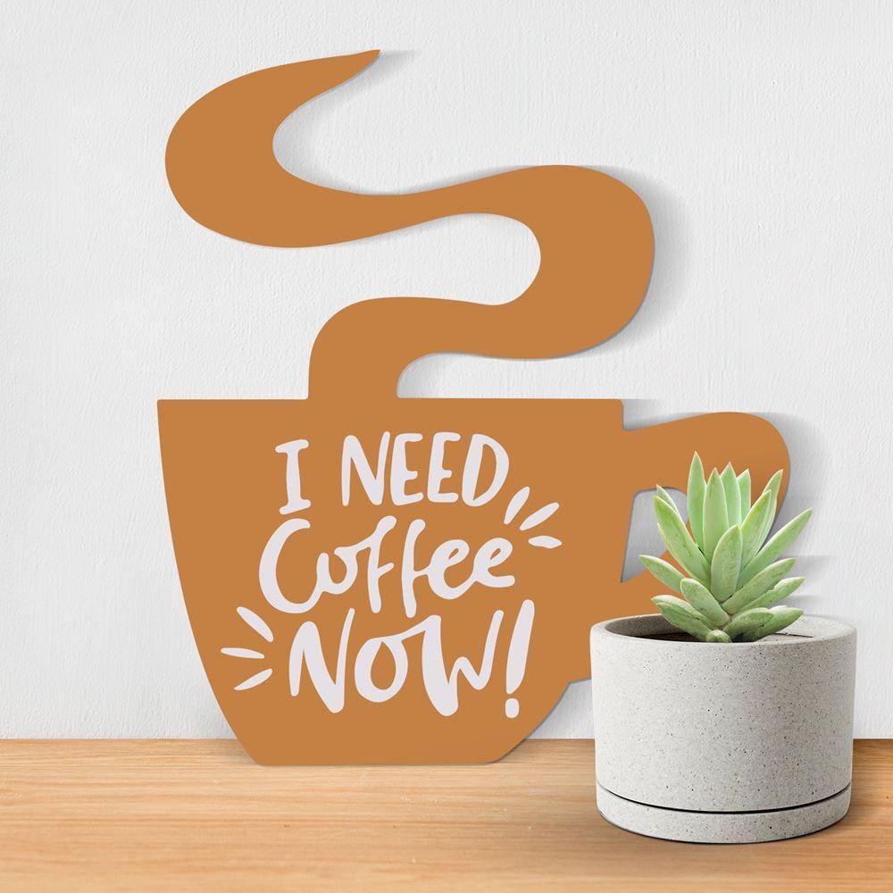 Placa de Parede Decorativa - I Need Coffee Now