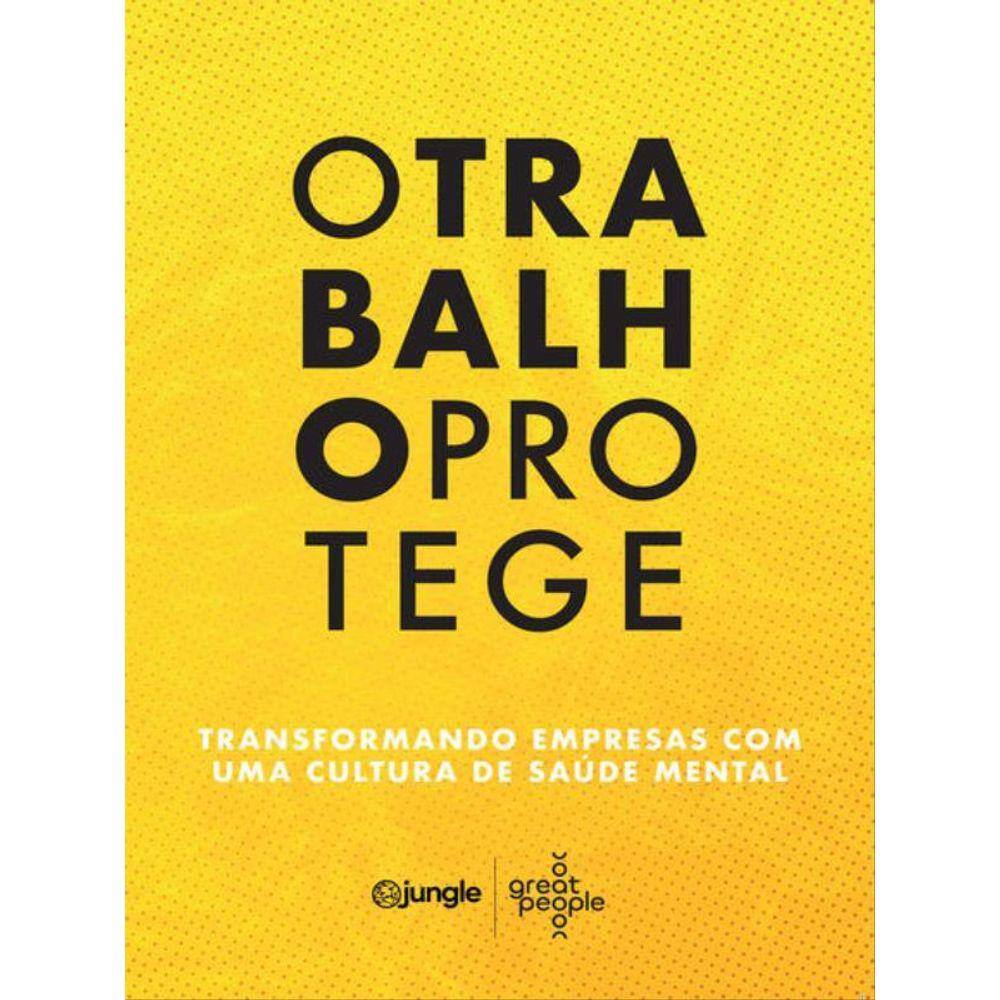 O Trabalho Protege