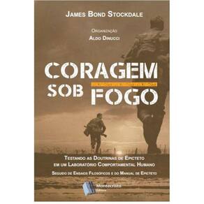 Coragem sob fogo - Testando as Doutrinas de Epicteto em um Laboratório Comportamental Humano.