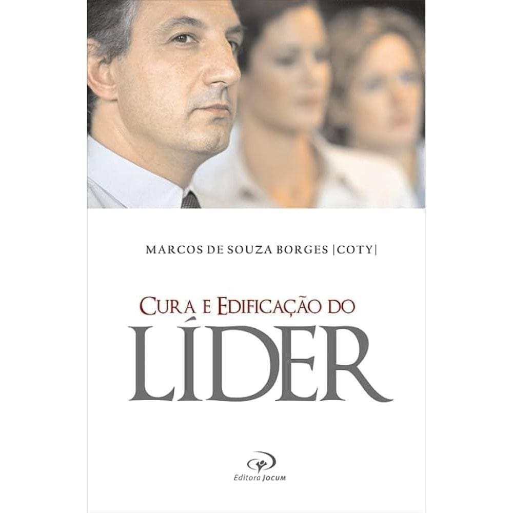 Cura E Edificação Do Líder - Livro - Pr. Coty