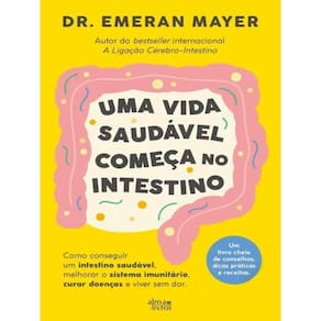 Uma Vida Saudável Começa No Intestino